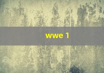 wwe 1